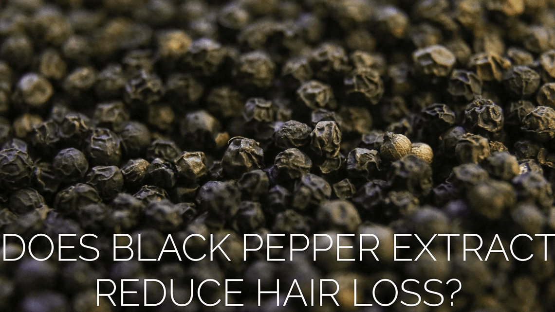 Does Black Pepper Extract Reduce Hair Loss?